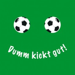 Kühlschrankmagnet Dumm kickt gut 10010409 